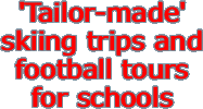 'Tailor-made' skiing trips and football tours for